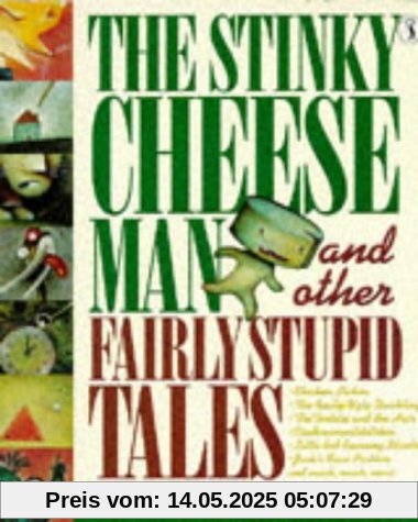 The Stinky Cheese Man and Other Fairly Stupid Tales (Picture Puffin)