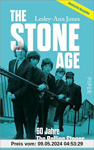 The Stone Age: 60 Jahre The Rolling Stones | Die erste Biografie der größten Rockband aller Zeiten