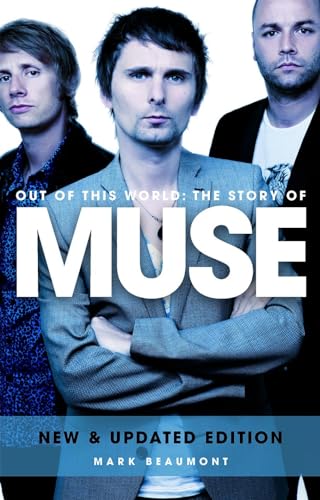 Out Of This World: The Story Of Muse