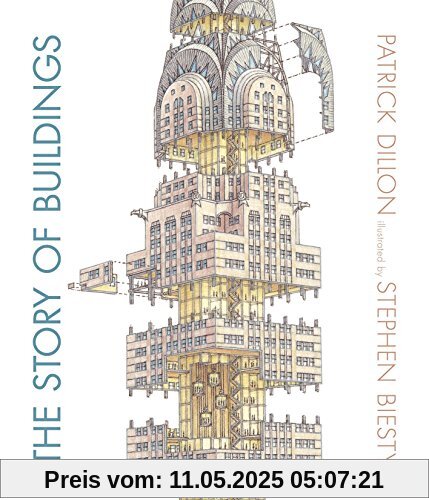 The Story of Buildings: From the Pyramids to the Sydney Opera House and Beyond