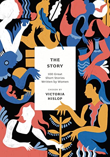 The Story: 100 Great Short Stories Written by Women (Anthos) von Apollo