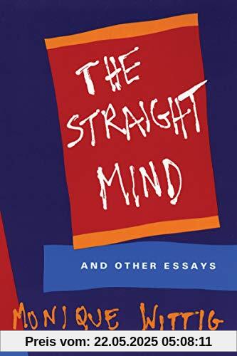 The Straight Mind: And Other Essays The Straight Mind: And Other Essays