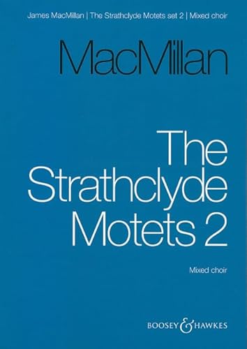 The Strathclyde Motets: Vol. 2. gemischter Chor a cappella / 2 Soprane (Solo oder Chor) und Harfe. Chorpartitur. von Boosey & Hawkes