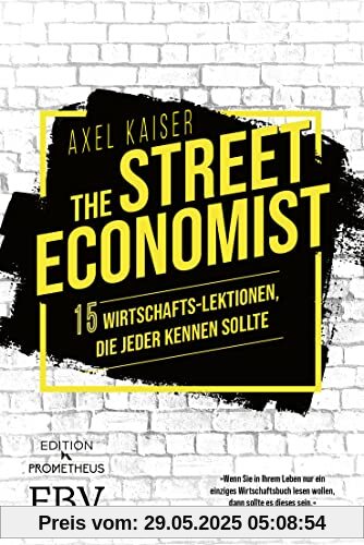 The Street Economist: 15 Wirtschafts-Lektionen, die jeder kennen sollte The Street Economist: 15 Wirtschafts-Lektionen, die jeder kennen sollte
