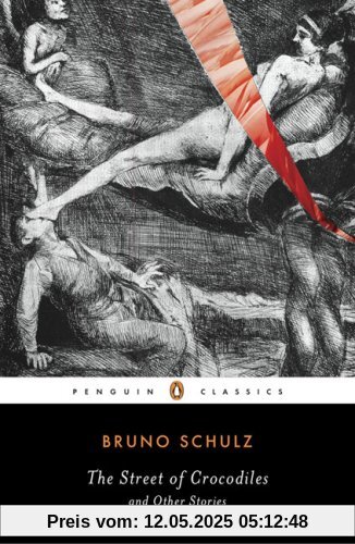The Street of Crocodiles and Other Stories (Penguin Classics)