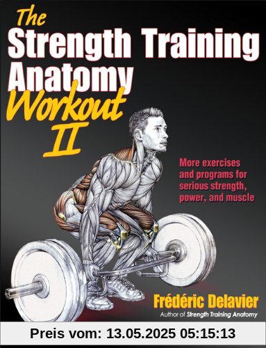 The Strength Training Anatomy Workout 2 The Strength Training Anatomy Workout 2