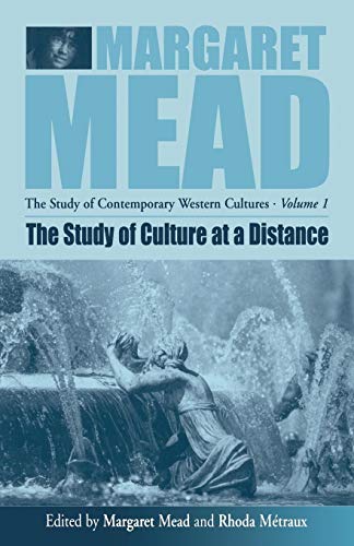 The Study of Culture at a Distance (Margaret Mead--Researching Western Contemporary Cultures, V. 1)