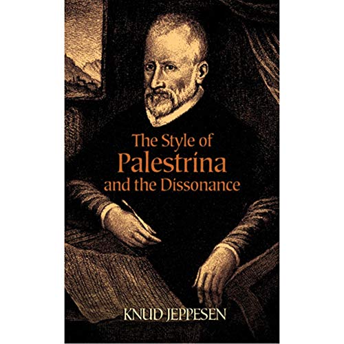 The Style Of Palestrina And The Dissonance (Dover Books on Music: Analysis)