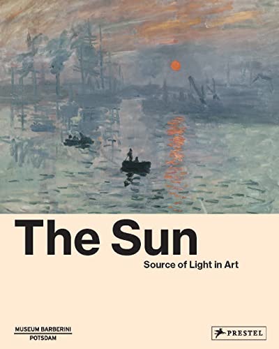 The Sun: Source of Light in Art von Prestel Verlag