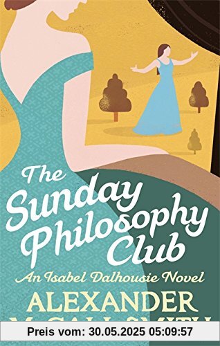 The Sunday Philosophy Club (Isabel Dalhousie Novels)