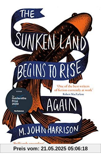 The Sunken Land Begins to Rise Again: Winner of the Goldsmiths Prize 2020