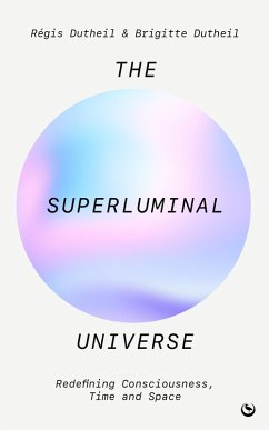 The Superluminal Universe (eBook, ePUB) von Watkins Media