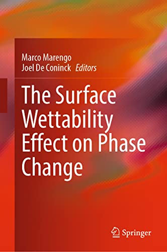The Surface Wettability Effect on Phase Change The Surface Wettability Effect on Phase Change von Springer