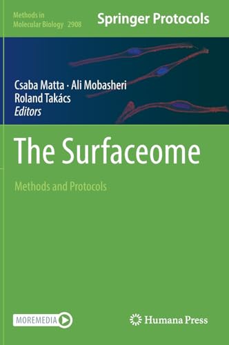 The Surfaceome: Methods and Protocols (Methods in Molecular Biology, 2908, Band 2908) von Humana