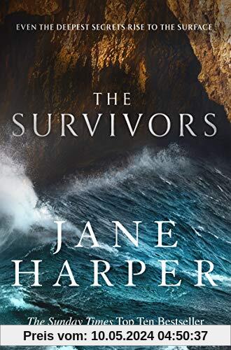 The Survivors: Secrets. Guilt. A treacherous sea. The powerful new crime thriller from Sunday Times bestselling author Jane Harper