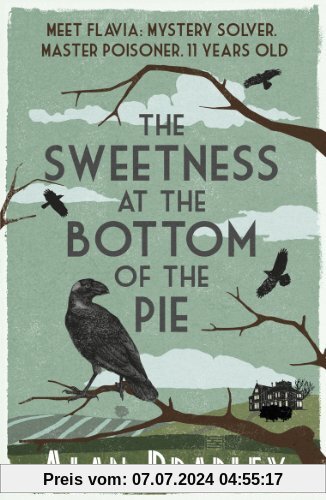 The Sweetness at the Bottom of the Pie (Flavia De Luce Mystery)