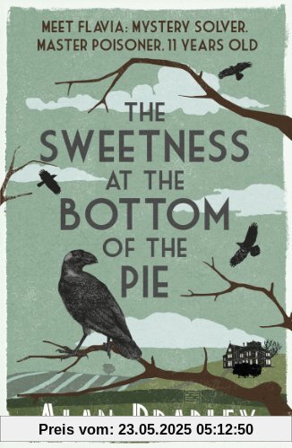 The Sweetness at the Bottom of the Pie (Flavia De Luce Mystery)