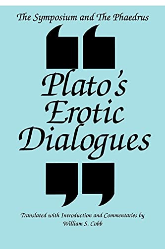 The Symposium and the Phaedrus Plato's Erotic Dialogues: Plato's Erotic Dialogues (S U N Y Series in Ancient Greek Philosophy) von SUNY PRESS