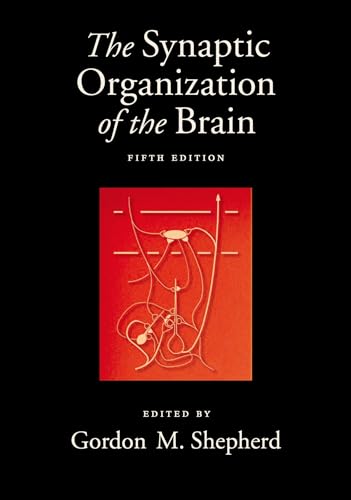 The Synaptic Organization of the Brain von Oxford University Press, USA