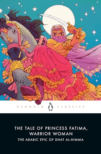 The Tale of Princess Fatima, Warrior Woman: The Arabic Epic of Dhat al-Himma
