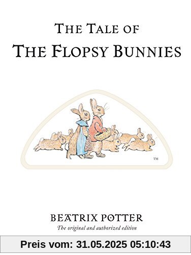 The Tale of The Flopsy Bunnies (Beatrix Potter Originals, Band 10)