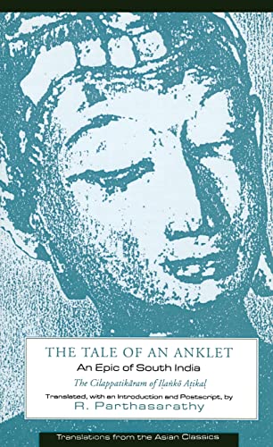 The Tale of an Anklet: An Epic of South India (Translations from the Asian Classics)