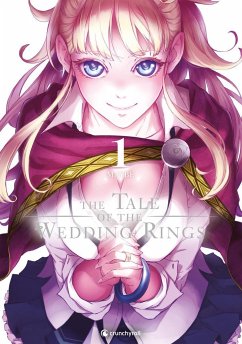 The Tale of the Wedding Rings / The Tale of the Wedding Rings Bd.1 von Crunchyroll Manga / Kazé Manga