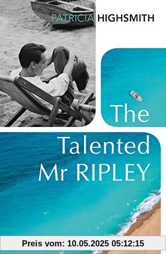 The Talented Mr Ripley: Patricia Highsmith (A Ripley Novel, 1)