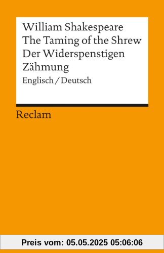 The Taming of the Shrew/ Der Widerspenstigen Zähmung [Zweisprachig]