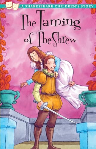 The Taming of the Shrew (A Shakespeare Children's Story)