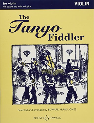 The Tango Fiddler: Violin Edition. Violine (2 Violinen), Gitarre ad libitum.: For Violin and Piano with Chord Symbols and Optional Violin Accompaniment: Violin/Easy Violin (Fiddler Collection) von Boosey & Hawkes