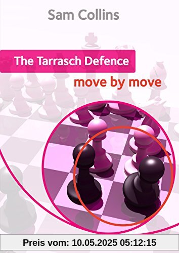 The Tarrasch Defence: Move by Move (Everyman Chess Series)