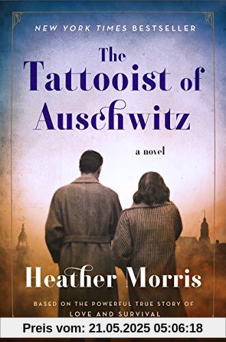 The Tattooist of Auschwitz: A Novel