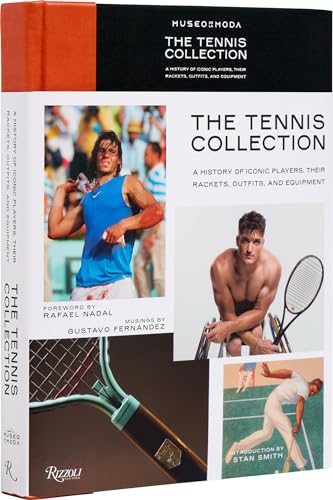 The Tennis Collection: A History of Iconic Players, Their Rackets, Outfits, and Equipment von Rizzoli