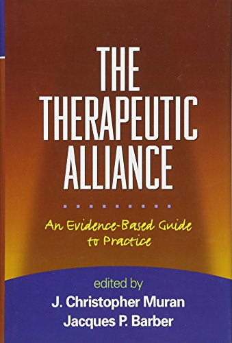 The Therapeutic Alliance: An Evidence-Based Guide to Practice von Taylor & Francis