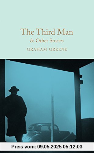 The Third Man and Other Stories (Macmillan Collector's Library, Band 147)