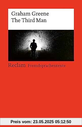 The Third Man: Englischer Text mit deutschen Worterklärungen. Niveau B2–C1 (GER) (Reclams Universal-Bibliothek)