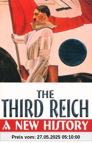 The Third Reich: A New History