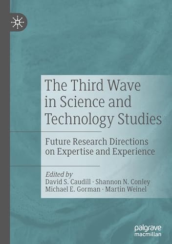 The Third Wave in Science and Technology Studies: Future Research Directions on Expertise and Experience