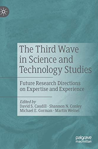 The Third Wave in Science and Technology Studies: Future Research Directions on Expertise and Experience von MACMILLAN