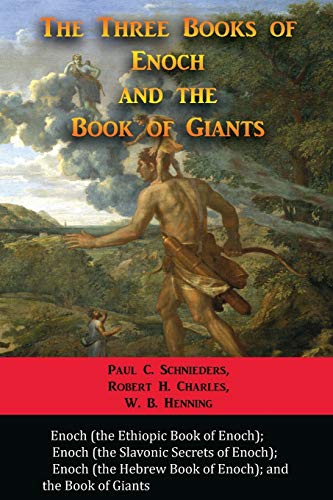 The Three Books of Enoch and the Book of Giants The Three Books of Enoch and the Book of Giants
