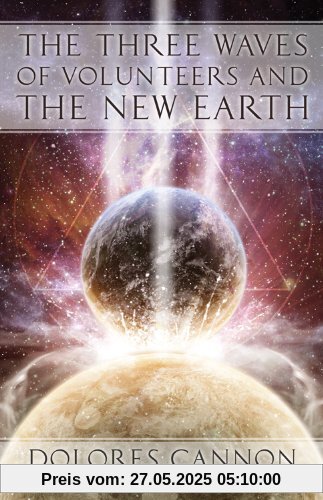 The Three Waves of Volunteers and the New Earth