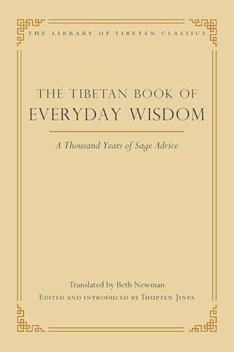 The Tibetan Book of Everyday Wisdom: A Thousand Years of Sage Advice (Library of Tibetan Classics, Band 27) von Wisdom Publications