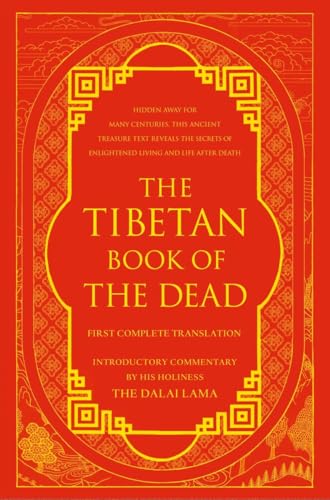 The Tibetan Book of the Dead: First Complete Translation