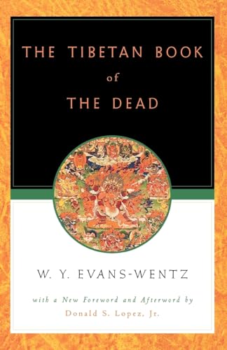 The Tibetan Book of the Dead: Or the After-Death Experiences on the Bardo Plane, according to Lama Kazi Dawa-Samdup's English Rendering: Or the ... Kazi Dawa-Samdup's English Rendering von Oxford University Press, USA