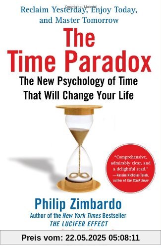 The Time Paradox: The New Psychology of Time That Will Change Your Life