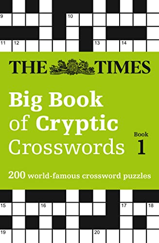 The Times Big Book of Cryptic Crosswords Book 1: 200 World-Famous Crossword Puzzles (The Times Crosswords) von Times Books