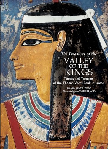 The Treasures of the Valley of the Kings: Tombs and Temples of the Theban West Bank in Luxor von White Star Publishers