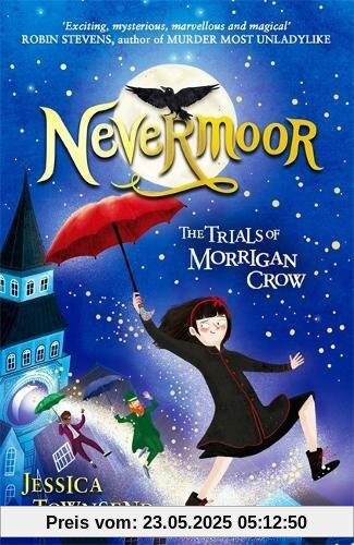 The Trials of Morrigan Crow (Nevermoor, Band 1)