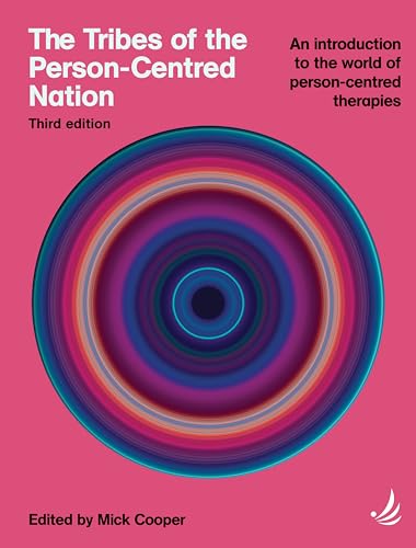 The Tribes of the Person-Centred Nation, Third Edition: An introduction to the world of person-centred therapies von Pccs Books
